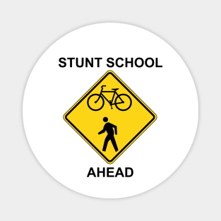 Stunt School Ahead - Traffic Sign Magnet